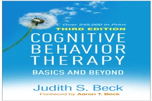 Book cover of Cognitive therapy: basics and beyond by Judith S. Beck Book cover of Cognitive therapy: basics and beyond by Judith S. Beck